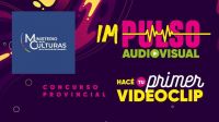 "Hace tu primer Videoclip”: el nuevo concurso de "Impulso Audiovisual"